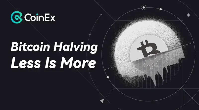 CoinEx veröffentlicht sein erstes Markenvideo: Interpretation des Bitcoin Halvings und der „Weniger ist mehr“-Philosophie