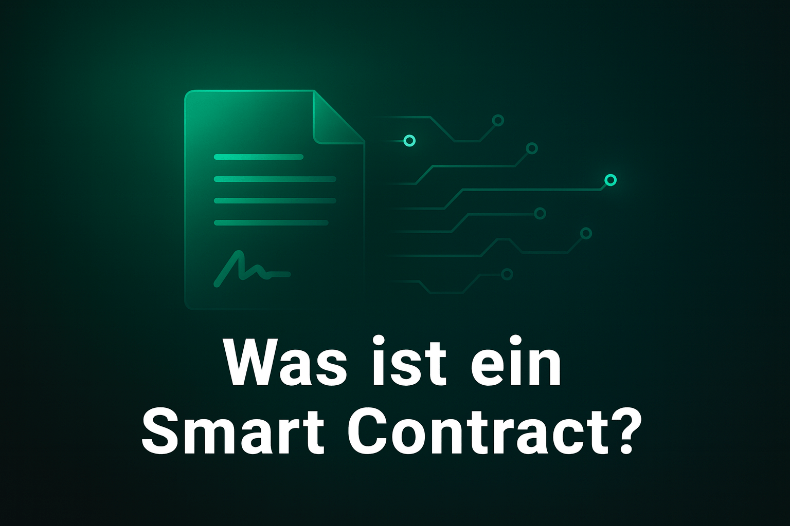 Was ist ein Smart Contract? Eine detaillierte Erklärung